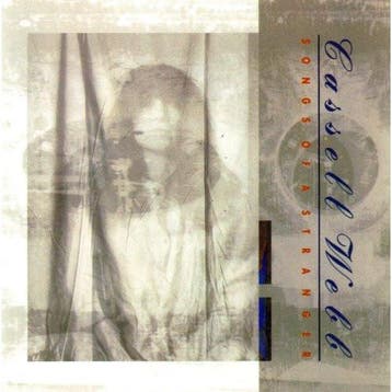 cd - Cassell Webb - Songs Of A Stranger, Verzenden, Zo goed als nieuw