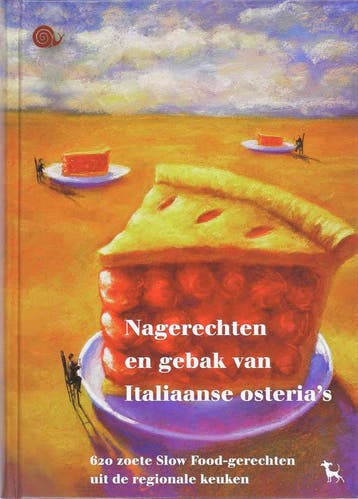 Nagerechten en gebak van Italiaanse osterias 9789053305638, Verzenden, Zo goed als nieuw