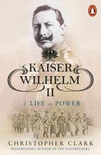 Kaiser Wilhelm II 9780141039930 Christopher Clark, Verzenden, Gelezen, Christopher Clark