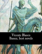 Vicente Blasco Ibanez, best novels, Ophalen of Verzenden, Nieuw