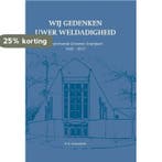 Wij gedenken Uwer weldadigheid 9789402906660 W.B. Kranendonk, Verzenden, Zo goed als nieuw, W.B. Kranendonk