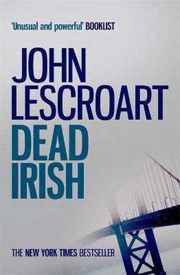 Dead Irish (Dismas Hardy series, book 1) - John T. Lescroart, Verzenden, Gelezen, John T. Lescroart