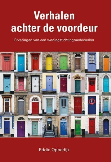 Verhalen achter de voordeur 9789089549181 Eddie Oppedijk, Boeken, Verzenden, Zo goed als nieuw, Eddie Oppedijk