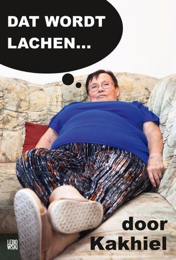 Dat wordt lachen... - Kakhiel 9789048820986, Verzenden, Zo goed als nieuw, Kakhiel