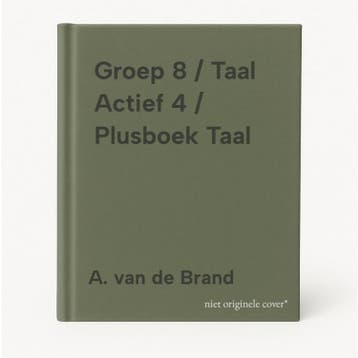 Groep 8 / Taal Actief 4 / Plusboek Taal 9789034568946, Boeken, Schoolboeken, Verzenden, Zo goed als nieuw, A. van de Brand