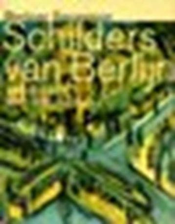 Schilders van Berlijn 1888-1918 | 9789058972583 | ANCKE,, Zo goed als nieuw, ANCKE, Gundula  & MIDDAG, Ineke  & MUSEUM, Singer  & BERLIN, Stadtmuse