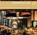 cd - Funkstar De Luxe - Keep On Moving (Its Too Funky In..., Verzenden, Zo goed als nieuw