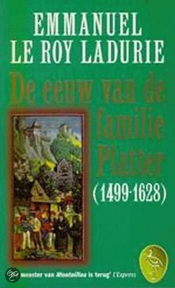 De eeuw van de familie Platter 1499-1628 / 1 De schooier en, Verzenden, Gelezen, E. le Roy Ladurie