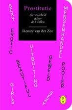 Prostitutie 9789462370326 Renate van der Zee, Verzenden, Gelezen, Renate van der Zee