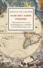 Naar het aards paradijs / Sleutelfigurenreeks 9789460035739, Verzenden, Zo goed als nieuw, Roelof van Gelder