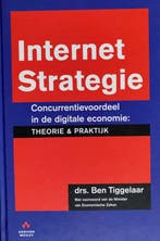 Internet strategie 9789067898775 Ben Tiggelaar, Verzenden, Gelezen, Ben Tiggelaar