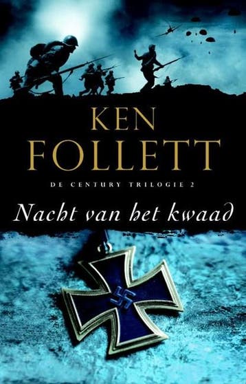 De Century-trilogie 2 Nacht van het kwaad | 9789000322527 |, Boeken, Ophalen of Verzenden, Zo goed als nieuw, Ken Follett