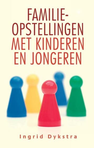 Familieopstellingen met kinderen en jongeren - Ingrid, Boeken, Verzenden, Zo goed als nieuw, Ingrid Dykstra