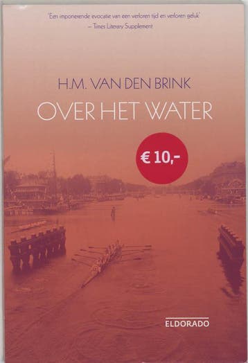 Over het water / Eldorado - H.M. van den Brink 9789047101710, Boeken, Verzenden, Gelezen, H.M. van den Brink