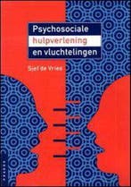 Psychosociale hulpverlening en vluchtelingen 9789075955095, Verzenden, Gelezen, Sjoerd de Vries