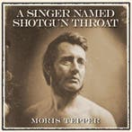 cd single - Moris Tepper - A Singer Named Shotgun Throat, Verzenden, Zo goed als nieuw