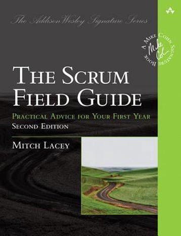 Scrum Field Guide, The - Lacey Mitch 9780133853629, Verzenden, Zo goed als nieuw, Lacey Mitch