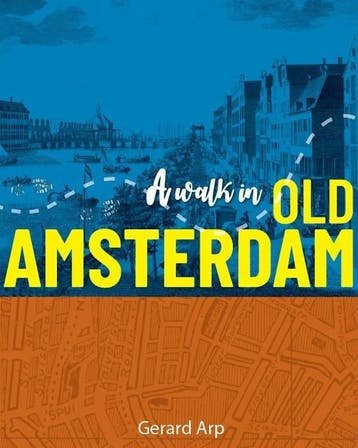 A Walk In Old Amsterdam | Gerard Arp | Nieuw, Ophalen of Verzenden, Nieuw, Gerard Arp