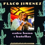 cd - Flaco Jimenez - Entre Humo Y Botellas, Verzenden, Zo goed als nieuw