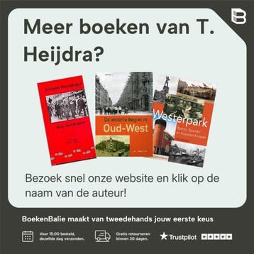Het Heinekenterrein - Geschiedenis van een Brouwerij, Verzenden, Gelezen, T. Heijdra