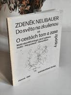 Zdenk Neubauer - Do svta na zkušenou ili O cestách tam a