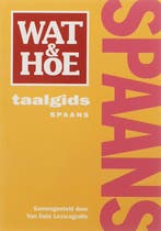 Wat & Hoe taalgids Spaans / Wat & Hoe taalgids 9789021539966, Boeken, Verzenden, Gelezen