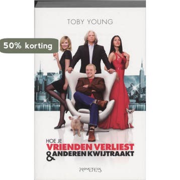 Hoe je vrienden verliest & anderen kwijtraakt - T. Young, Verzenden, Gelezen, T. Young