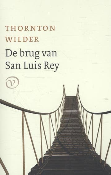 De brug van San Luis Rey 9789028261143 Thornton Wilder, Verzenden, Zo goed als nieuw, Thornton Wilder