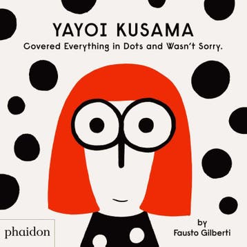 Yayoi Kusama Covered Everything In Dots And WasnT Sorry., Boeken, Ophalen of Verzenden, Nieuw, Fausto Gilberti