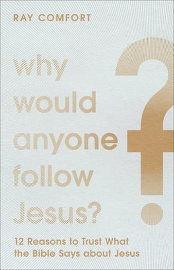 Why Would Anyone Follow Jesus? – 12 Reasons to Trust What, Verzenden, Zo goed als nieuw, Ray Comfort