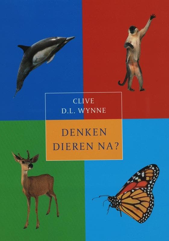 Denken dieren na? 9789043013567 C.D.L. Wynne, Boeken, Wetenschap, Gelezen, Verzenden