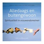 Alledaags en buitengewoon 9789490708474, Verzenden, Gelezen
