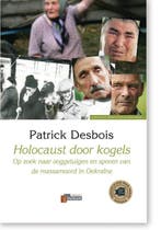 Holocaust door kogels 9789074274326 P. Desbois, Verzenden, Gelezen, P. Desbois