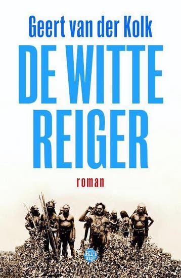De witte reiger - Geert van der Kolk 9789462970786, Verzenden, Gelezen, Geert van der Kolk