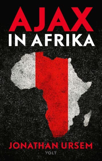 Ajax in Afrika - Jonathan Ursem 9789021417417, Verzenden, Gelezen, Jonathan Ursem