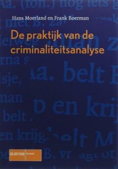 De praktijk van de criminaliteitsanalyse 9789059018648, Boeken, Wetenschap, Gelezen, Verzenden