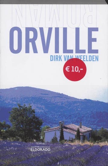 Orville / Eldorado - Dirk van Weelden 9789047102717, Verzenden, Gelezen, Dirk van Weelden
