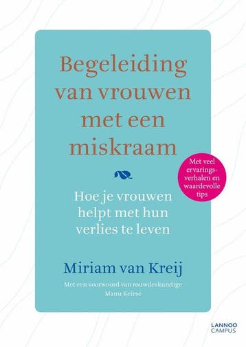 9789401446587 Begeleiding van vrouwen met een miskraam, Verzenden, Nieuw, Miriam van Kreij