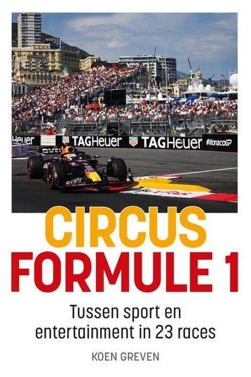 Circus Formule 1 - Koen Greven 9789493300873, Boeken, Verzenden, Zo goed als nieuw, Koen Greven