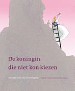 De koningin die niet kon kiezen / Kunstprentenboeken van, Verzenden, Zo goed als nieuw, Annemarie van Haeringen
