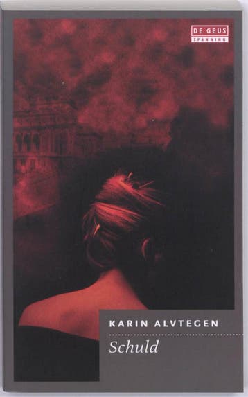 Schuld / De Geus Spanning - Karin Alvtegen 9789044516470, Verzenden, Gelezen, Karin Alvtegen