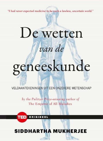 De Wetten Van De Geneeskunde | Siddharta Mukherjee | Nieuw, Boeken, Ophalen of Verzenden, Nieuw, Siddharta Mukherjee