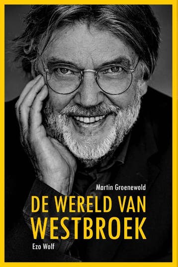 De Wereld Van Westbroek | Martin Groenewold | Nieuw, Ophalen of Verzenden, Nieuw, Martin Groenewold