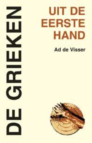 De Grieken / Uit de eerste hand / 1 - A. de Visser, Verzenden, Zo goed als nieuw, A. de Visser