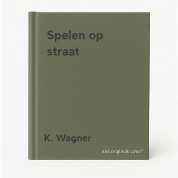 Spelen op straat - K. Wagner 9789056170417, Verzenden, Gelezen, K. Wagner
