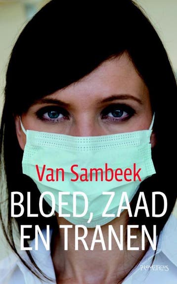 Bloed, zaad en tranen - Van Sambeek 9789044615814, Boeken, Verzenden, Zo goed als nieuw, Van Sambeek
