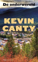 De onderwereld 9789076174976 Kevin Canty, Verzenden, Gelezen, Kevin Canty