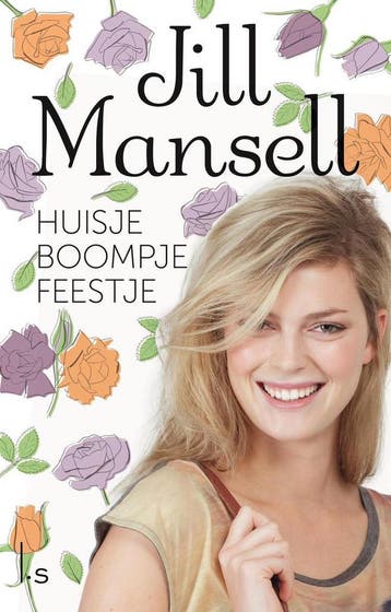 Huisje boompje feestje - Jill Mansell 9789021019291, Verzenden, Zo goed als nieuw, Jill Mansell