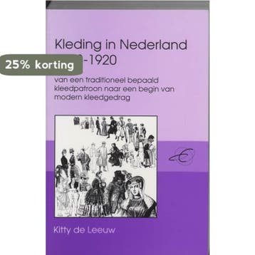 Kleding in nederland 1813-1920 - Leeuw 9789065504074, Verzenden, Gelezen, Leeuw