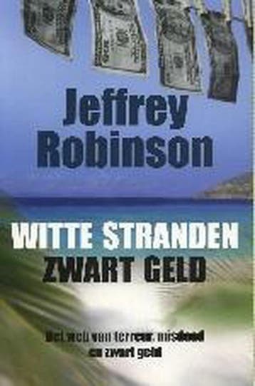 Witte stranden zwart geld - Jancis Robinson 9789038914626, Boeken, Verzenden, Zo goed als nieuw, Jancis Robinson